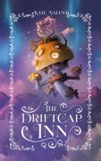 Cover-Bild zum Titel 'The Driftcap Inn (Innkeepers of Itharos, #1)' von 'Kate Valent'