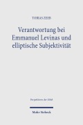 Cover-Bild zum Titel 'Verantwortung bei Emmanuel Levinas und elliptische Subjektivität' von 'Tobias Zeeb'