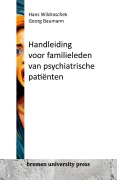 Cover-Bild zum Titel 'Handleiding voor familieleden van psychiatrische patiënten' von 'Hans Wildraschek, Georg Baumann'