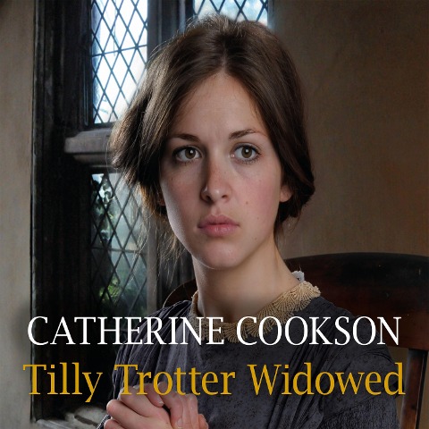 Tilly Trotter Widowed - Catherine Cookson