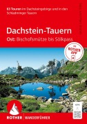 Cover-Bild zum Titel 'ROTHER Wanderführer Dachstein-Tauern Ost: Bischofsmütze bis Sölkpass. 63 Touren im Dachsteingebirge und in den Schladminger Tauern' von 'Sepp Brandl, Marc Brandl'