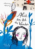 Cover-Bild zum Titel 'Alia am Ort der Wunder' von 'Annette Mierswa'
