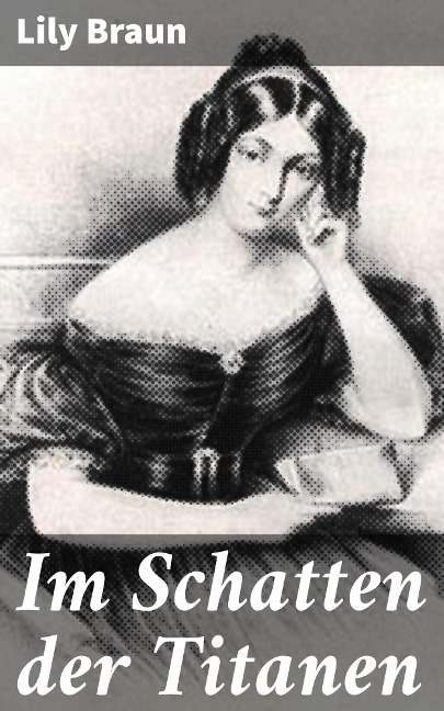 Im Schatten der Titanen - Lily Braun