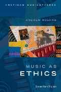 Cover-Bild zum Titel 'Music as Ethics' von 'Andrew McGraw'