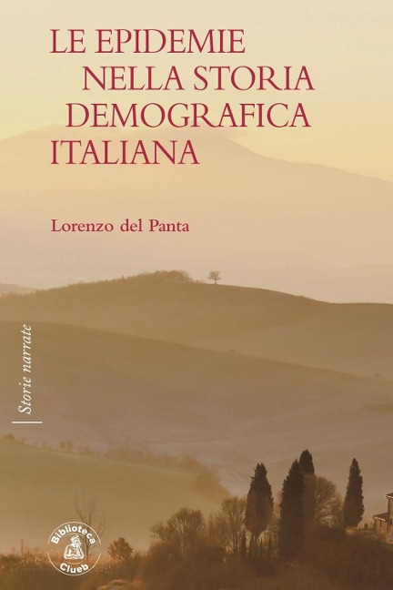 Le epidemie nella storia demografica italiana - Lorenzo Del Panta