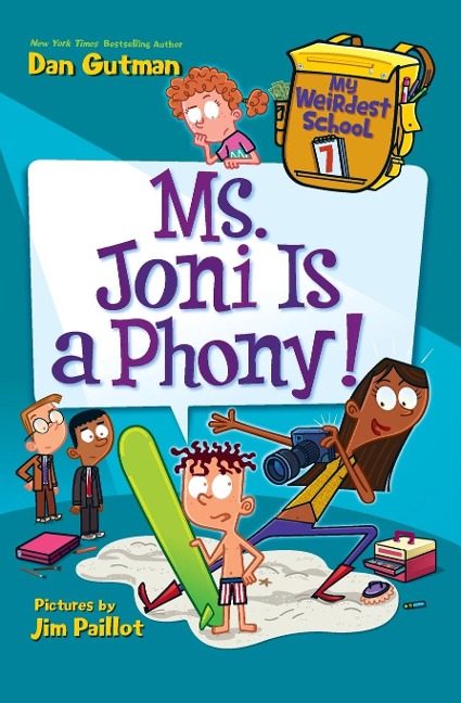 My Weirdest School #7: Ms. Joni Is a Phony! - Dan Gutman