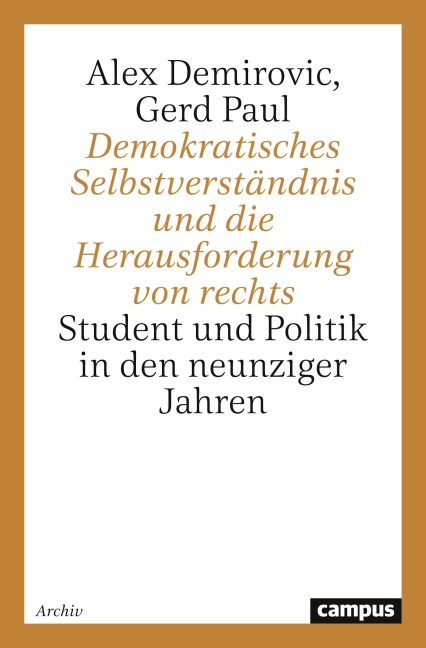 Demokratisches Selbstverständnis und die Herausforderung von rechts - Alex Demirovic, Gerd Paul