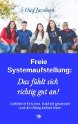 Cover-Bild zum Titel 'Freie Systemaufstellung: Das fühlt sich richtig gut an!' von 'Olaf Jacobsen'