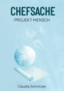 Cover-Bild zum Titel 'Chefsache Projekt Mensch' von 'Claudia Schnitzler'