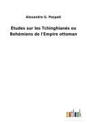 Cover-Bild zum Titel 'Études sur les Tchinghianés ou Bohémiens de l'Empire ottoman' von 'Alexandre G. Paspati'
