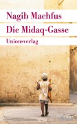 Cover-Bild zum Titel 'Die Midaq-Gasse' von 'Nagib Machfus'