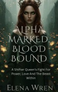 Cover-Bild zum Titel 'Alpha Marked, Blood bound' von 'Elena Wren'