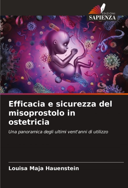 Efficacia e sicurezza del misoprostolo in ostetricia - Louisa Maja Hauenstein
