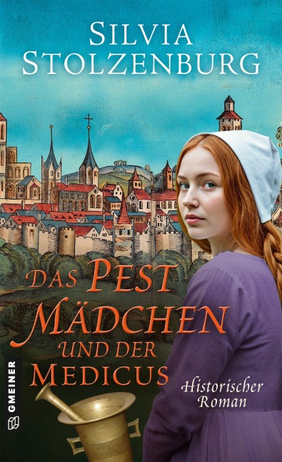 Das Pestmädchen und der Medicus - Silvia Stolzenburg