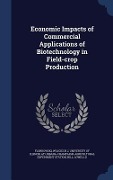 Cover-Bild zum Titel 'Economic Impacts of Commercial Applications of Biotechnology in Field-crop Production' von 'Wojciech J. Florkowski, Lowell D. Hill'