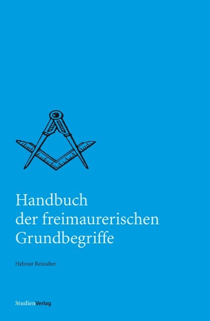 Handbuch der freimaurerischen Grundbegriffe - Helmut Reinalter