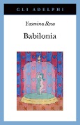 Cover-Bild zum Titel 'Babilonia' von 'Yasmina Reza'