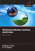 Cover-Bild zum Titel 'Wielowirnikowe turbiny wiatrowe' von 'Sandip A. Kale, S. N. Sapali'