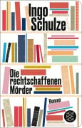 Cover-Bild zum Titel 'Die rechtschaffenen Mörder' von 'Ingo Schulze'