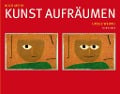 Cover-Bild zum Titel 'Noch mehr Kunst aufräumen' von 'Ursus Wehrli'