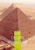 Die Ceops Pyramide - Bernd Schubert