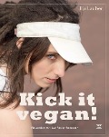 kick it vegan! - Ilja Lauber