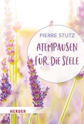Cover-Bild zum Titel 'Atempausen für die Seele' von 'Pierre Stutz'