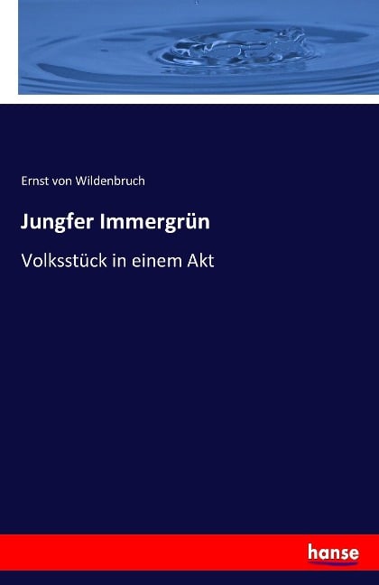 Jungfer Immergrün - Ernst Von Wildenbruch