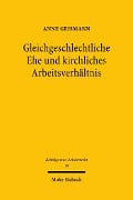 Cover-Bild zum Titel 'Gleichgeschlechtliche Ehe und kirchliches Arbeitsverhältnis' von 'Anne Geismann'