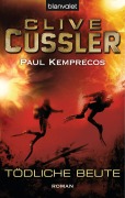 Cover-Bild zum Titel 'Tödliche Beute' von 'Clive Cussler, Paul Kemprecos'