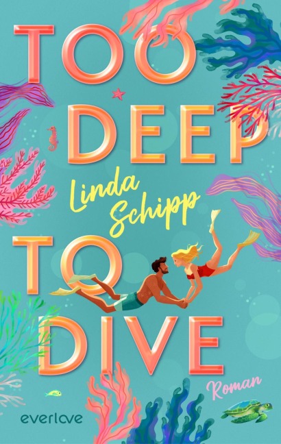 Too deep to dive - Linda Schipp