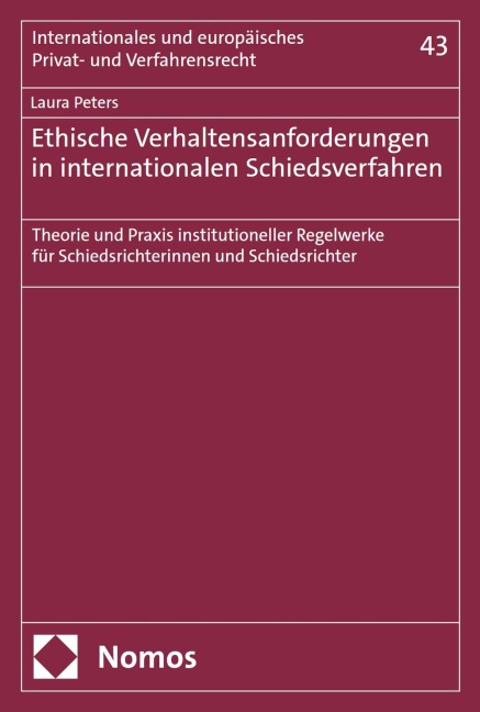 Ethische Verhaltensanforderungen in internationalen Schiedsverfahren - Laura Peters
