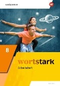 Cover-Bild zum Titel 'wortstark 8.Arbeitsheft. Allgemeine Ausgabe 2019' von 'August Busse, Annika Blanke, Anna Werner, Peter Kühn, Holger Döding'