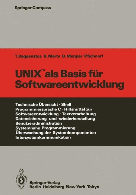 UNIX als Basis für Softwareentwicklung - Thomas Baggenstos, Peter Schnorf, Barbara Mergler, R. Marty