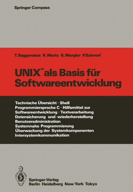 UNIX als Basis für Softwareentwicklung - Thomas Baggenstos, Peter Schnorf, Barbara Mergler, R. Marty