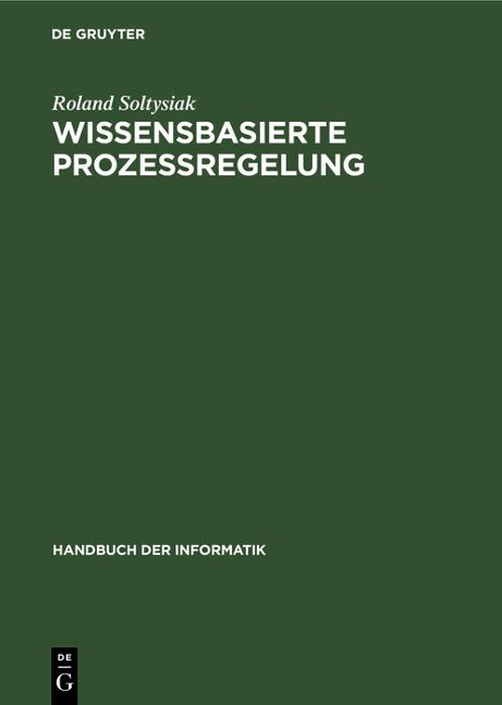 Wissensbasierte Prozeßregelung - Roland Soltysiak
