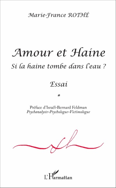 Amour et Haine - Marie-France Rothe
