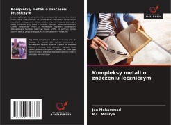 Cover-Bild zum Titel 'Kompleksy metali o znaczeniu leczniczym' von 'Jan Mohammad, R. C. Maurya'