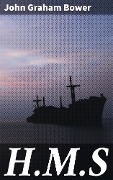 H.M.S - John Graham Bower