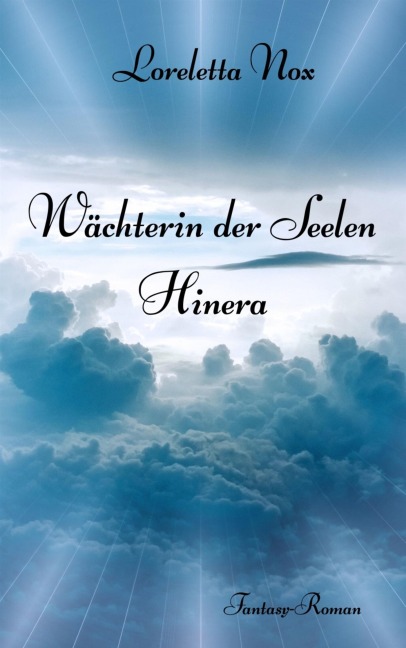 Wächterin der Seelen - Hinera - Loreletta Nox