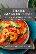 Cover-Bild zum Titel 'Thaise Smaakexplosie' von 'Nongchai Phanichkul'