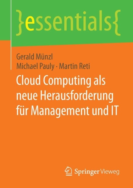 Cloud Computing als neue Herausforderung für Management und IT - Gerald Münzl, Martin Reti, Michael Pauly