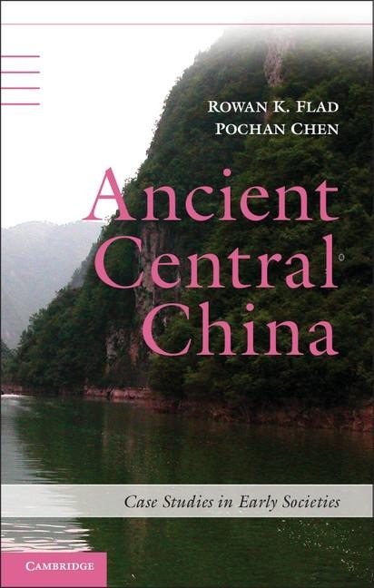 Ancient Central China - Rowan K. Flad