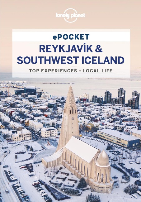 Lonely Planet Pocket Reykjavik & Southwest Iceland - Belinda Dixon