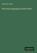 Cover-Bild zum Titel 'Rom beim Ausgang der antiken Welt' von 'Hartmann Grisar'