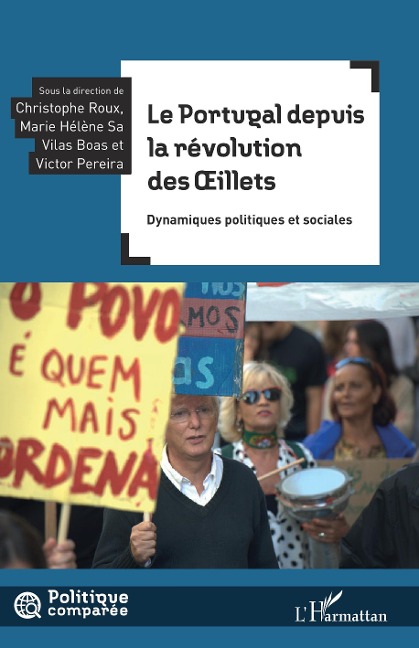 Le Portugal depuis la révolution des Oeillets - Roux, Sa Vilas Boas, Pereira