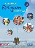 Kursbuch Religion Elementar 3 Neuausgabe - 