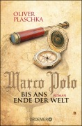 Cover-Bild zum Titel 'Marco Polo: Bis ans Ende der Welt' von 'Oliver Plaschka'
