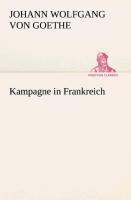 Kampagne in Frankreich - Johann Wolfgang von Goethe