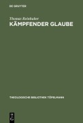 Cover-Bild zum Titel 'Kämpfender Glaube' von 'Thomas Reinhuber'